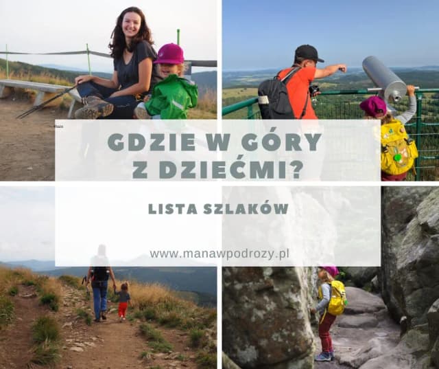 Gdzie z dzieckiem w góry - najlepsze trasy i atrakcje dla rodzin Gdzie z dzieckiem w góry - najlepsze trasy i atrakcje dla rodzin