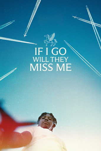 Постер фильма «If I Go Will They Miss Me»